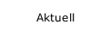 Aktuell